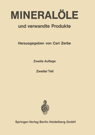 Mineraloele und verwandte Produkte : Ein Handbuch fur Laboratorium und Betrieb by C. Zerbe - Paperback