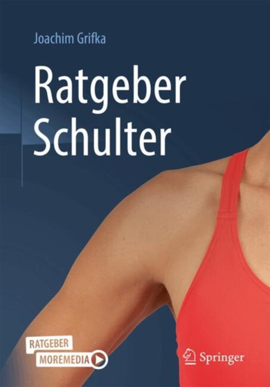 Ratgeber Schulter by mult.Joachim Grifka - Paperback