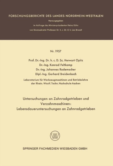 Untersuchungen an Zahnradgetrieben und Verzahnmaschinen: Lebensdaueruntersuchungen an Zahnradgetrieben : 1867 by Herwart Opitz - Paperback