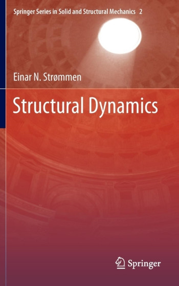 Structural Dynamics : 2 by Einar N. Str????mmen - Hardback