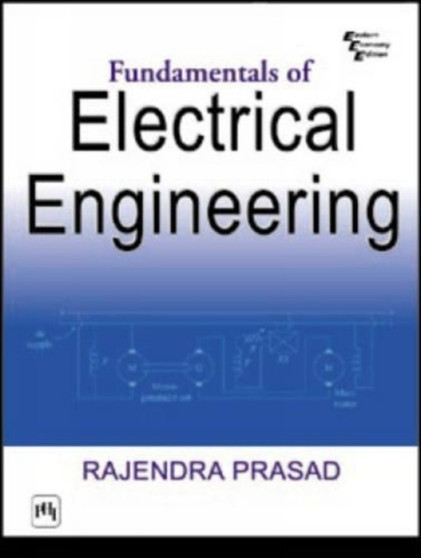 Fundamentals of Electrical Engineering by Rajendra Prasad - Paperback