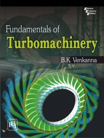 Fundamentals of Turbomachinery by B.K. Venkanna - Paperback