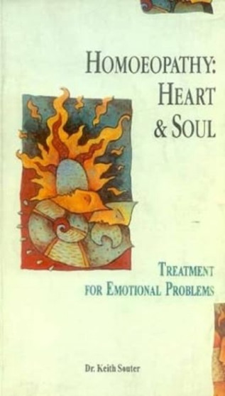Homoeopathy : Heart and Soul by Keith M. Souter - Paperback