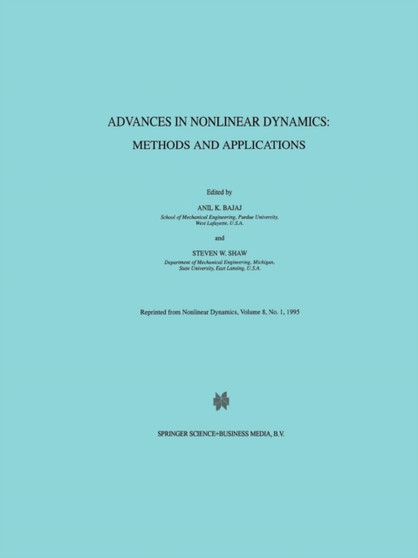 Advances in Nonlinear Dynamics: Methods and Applications : Methods and Applications by Anil K. Bajaj - Paperback