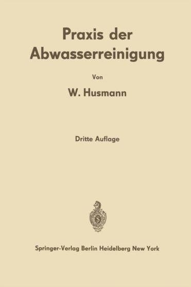Praxis der Abwasserreinigung by Wilhelm Husmann - Paperback