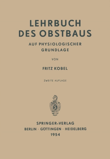 Lehrbuch des Obstbaus auf Physiologischer Grundlage by Fritz Kobel - Paperback