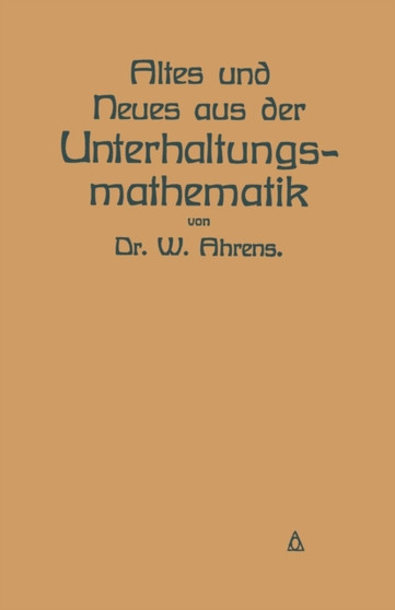 Altes und Neues aus der Unterhaltungsmathematik by W. Ahrens - Paperback