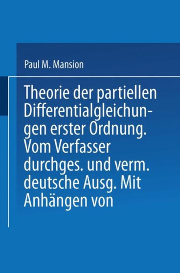 Theorie der Partiellen Differentialgleichungen erster Ordnung by M.Paul Mansion - Paperback