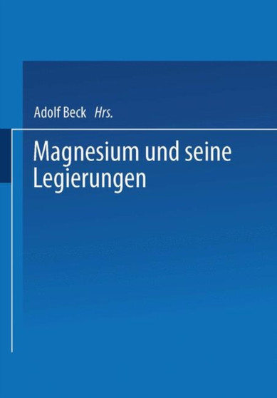 Magnesium und seine Legierungen by H. Altwicker - Paperback