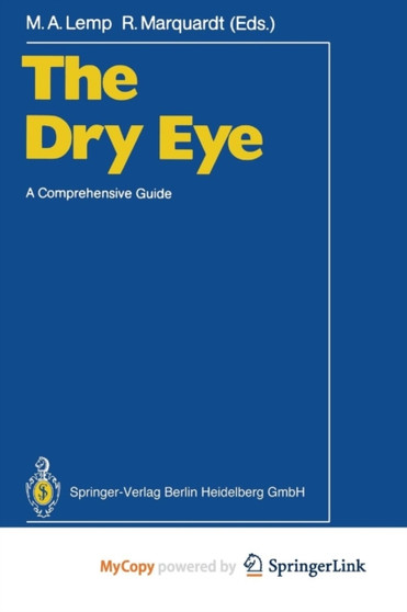The Dry Eye : A Comprehensive Guide by Michael A. Lemp - Paperback
