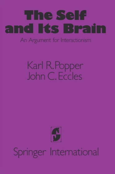 The Self and Its Brain by Karl R. Popper - Paperback