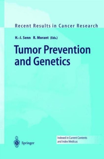 Tumor Prevention and Genetics : 163 by Hans-Joerg Senn - Paperback