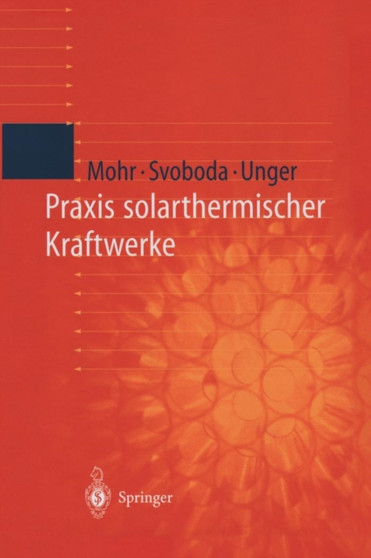 Praxis solarthermischer Kraftwerke by Markus Mohr - Paperback