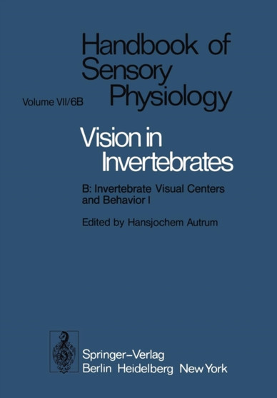Comparative Physiology and Evolution of Vision in Invertebrates : B: Invertebrate Visual Centers and Behavior I : 7 / 6 / 6 B by M.F. Land - Paperback