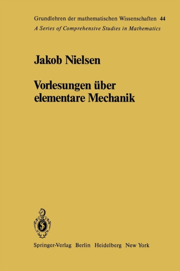 Vorlesungen uber elementare Mechanik : 44 by J. Nielsen - Paperback