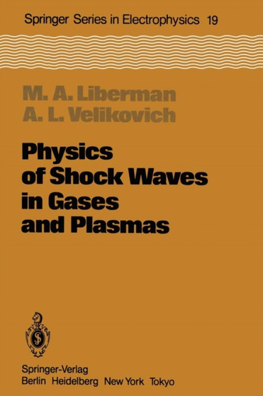 Physics of Shock Waves in Gases and Plasmas : 19 by Michael A. Libermann - Paperback