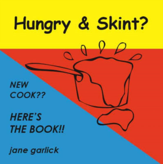 Hungry and Skint? : New Cook?? - Here's the Book!!