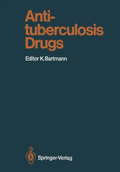 Antituberculosis Drugs : 84 by K. Bartmann - Paperback