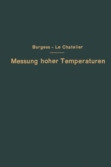 Die Messung hoher Temperaturen by G.K. Burgess - Paperback