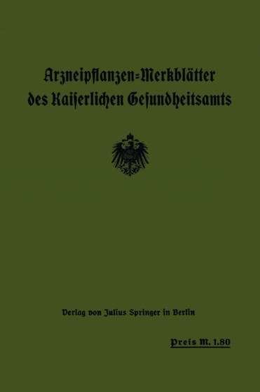 Arzneipflanzen-Merkblatter des Kaiserlichen Gesundheitsamts by Arzneipflanzen-Ausschuss der Deutschen Pharmazeutis - Paperback
