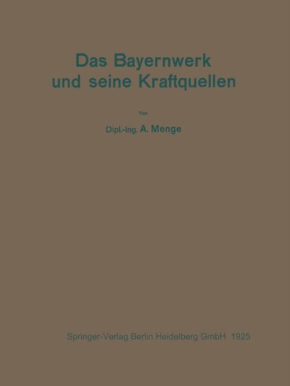 Das Bayernwerk und seine Kraftquellen by A. Menge - Paperback