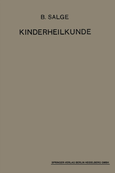 Einfuhrung in die Kinderheilkunde : Ein Lehrbuch fur Studierende und AErzte by B. Salge - Paperback