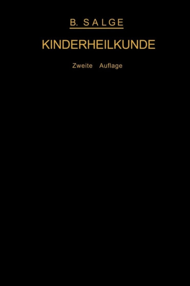 Einfuhrung in die moderne Kinderheilkunde. Ein Lehrbuch fur Studierende und AErzte by B. Salge - Paperback