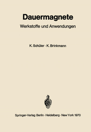 Dauermagnete : Werkstoffe und Anwendungen by Karl Schuler - Paperback