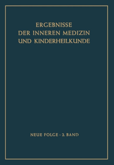 Ergebnisse der Inneren Medizin und Kinderheilkunde : 2 by H. Assmann - Paperback
