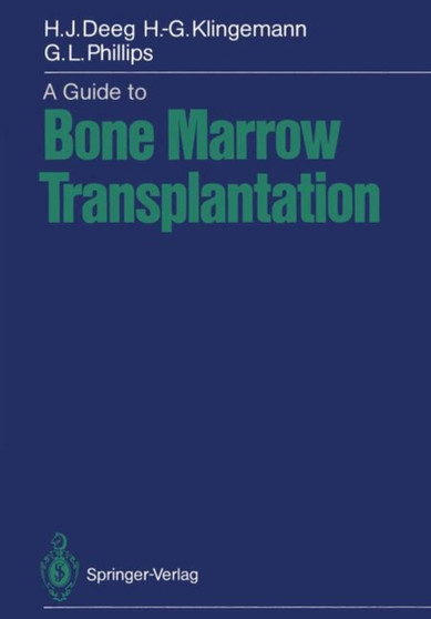 A Guide to Bone Marrow Transplantation by Hans-Joachim Deeg - Paperback