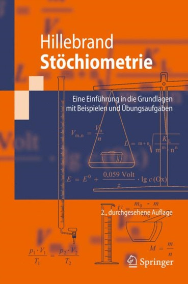 Stoechiometrie : Eine Einfuhrung in die Grundlagen mit Beispielen und UEbungsaufgaben by Uwe Hillebrand - Paperback