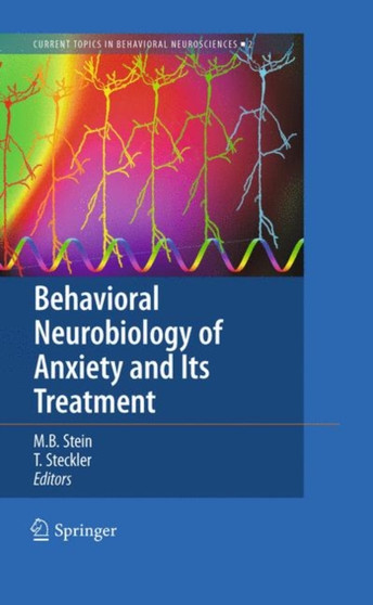 Behavioral Neurobiology of Anxiety and Its Treatment : 2 by Murray B. Stein - Hardback