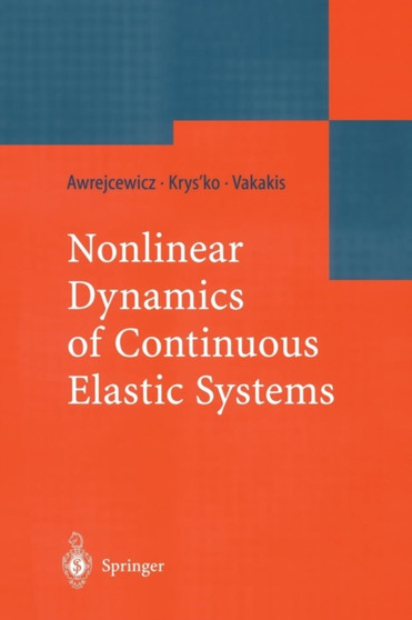 Nonlinear Dynamics of Continuous Elastic Systems by Jan Awrejcewicz - Paperback