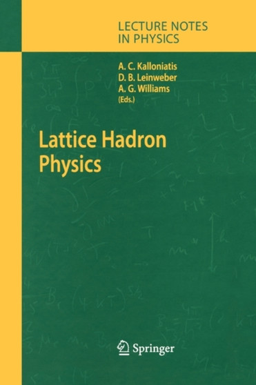 Lattice Hadron Physics : 663 by Alex Kalloniatis - Paperback