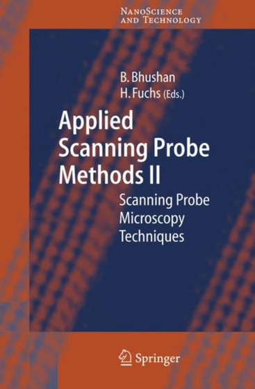 Applied Scanning Probe Methods II : Scanning Probe Microscopy Techniques by Bharat Bhushan - Paperback