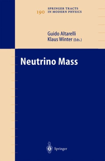 Neutrino Mass : 190 by Guido Altarelli - Paperback