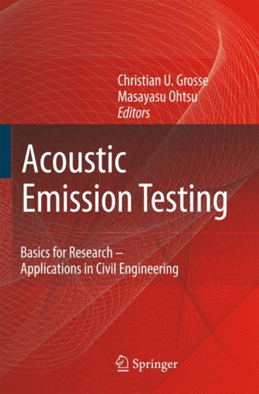 Acoustic Emission Testing by Christian U. Grosse - Paperback
