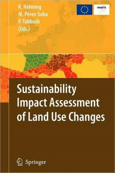 Sustainability Impact Assessment of Land Use Changes by Katharina Helming - Paperback