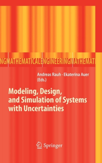 Modeling, Design, and Simulation of Systems with Uncertainties by Andreas Rauh - Hardback