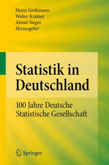 Statistik in Deutschland : 100 Jahre Deutsche Statistische Gesellschaft by Heinz Grohmann - Hardback