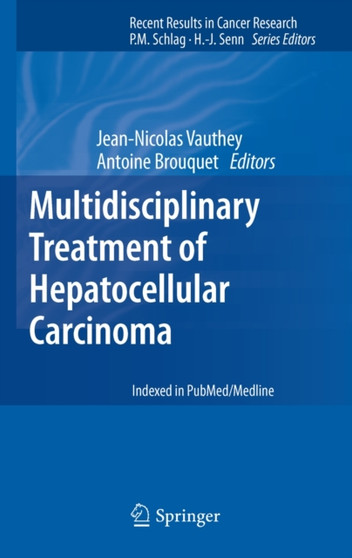 Multidisciplinary Treatment of Hepatocellular Carcinoma : 190 by Jean-Nicolas` Vauthey - Hardback