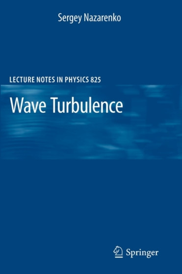 Wave Turbulence : 825 by Sergey Nazarenko - Paperback