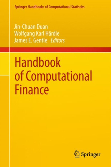 Handbook of Computational Finance by Jin-Chuan Duan - Hardback