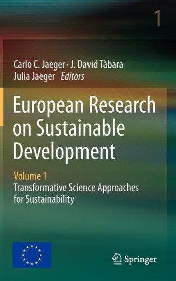 European Research on Sustainable Development : Volume 1: Transformative Science Approaches for Sustainability by Carlo C. Jaeger - Hardback