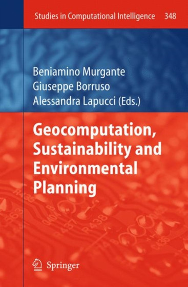 Geocomputation, Sustainability and Environmental Planning : 348 by Beniamino Murgante - Hardback