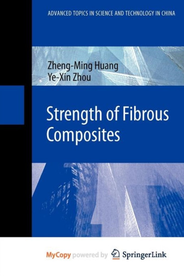 Strength of Fibrous Composites by Zheng-Ming Huang - Paperback