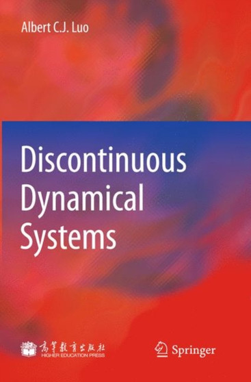 Discontinuous Dynamical Systems by Albert C.J. Luo - Hardback