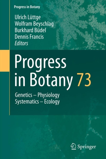 Progress in Botany Vol. 73 : 73 by Ulrich Luttge - Hardback
