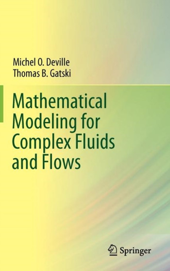 Mathematical Modeling for Complex Fluids and Flows by Michel Deville - Hardback