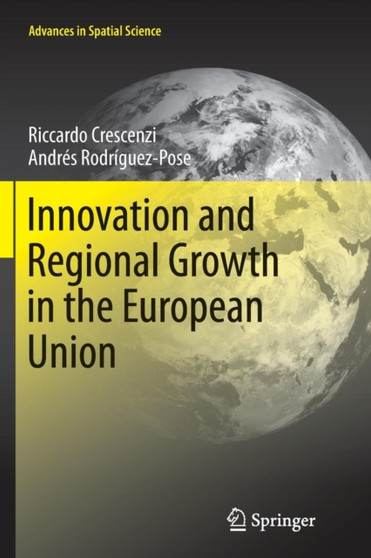 Innovation and Regional Growth in the European Union by Riccardo Crescenzi - Paperback